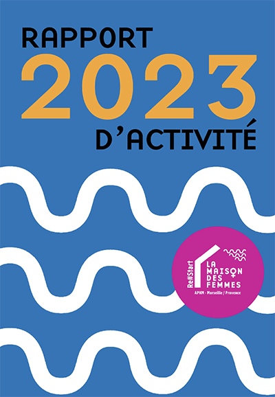 La Maison des Femmes APHM Marseille Provence rapport attivite 2023